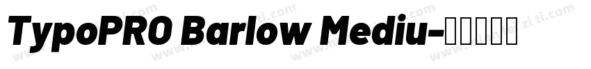 TypoPRO Barlow Mediu字体转换